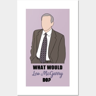 what would leo mcgarry do? Posters and Art